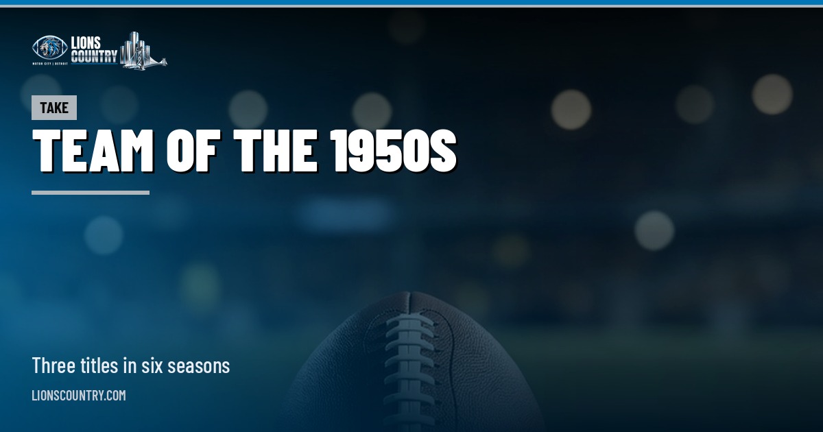 The Team of the 1950s: When the Lions Ruled the NFL